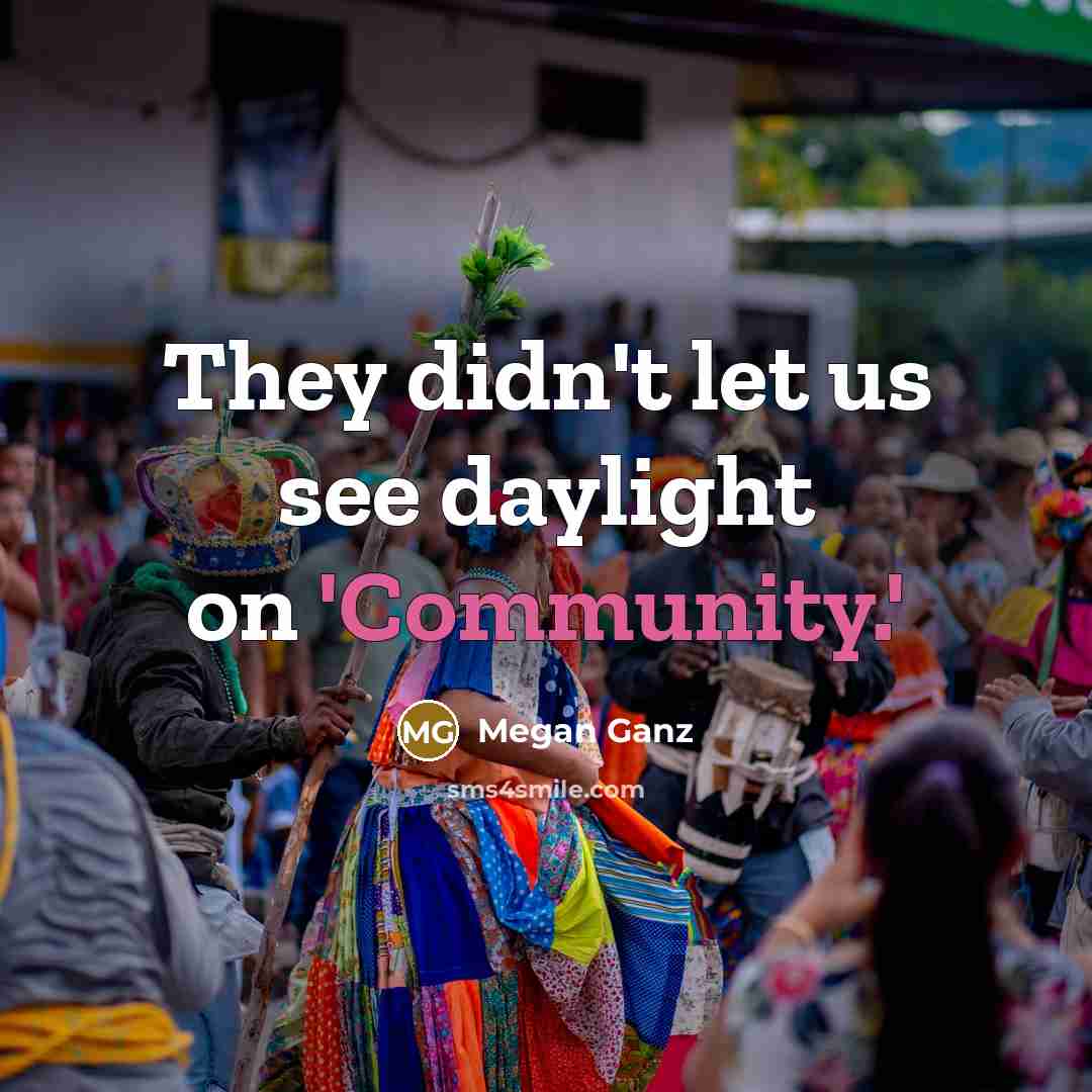 “They didn't let us see daylight on 'Community.'…” quote by Megan Ganz