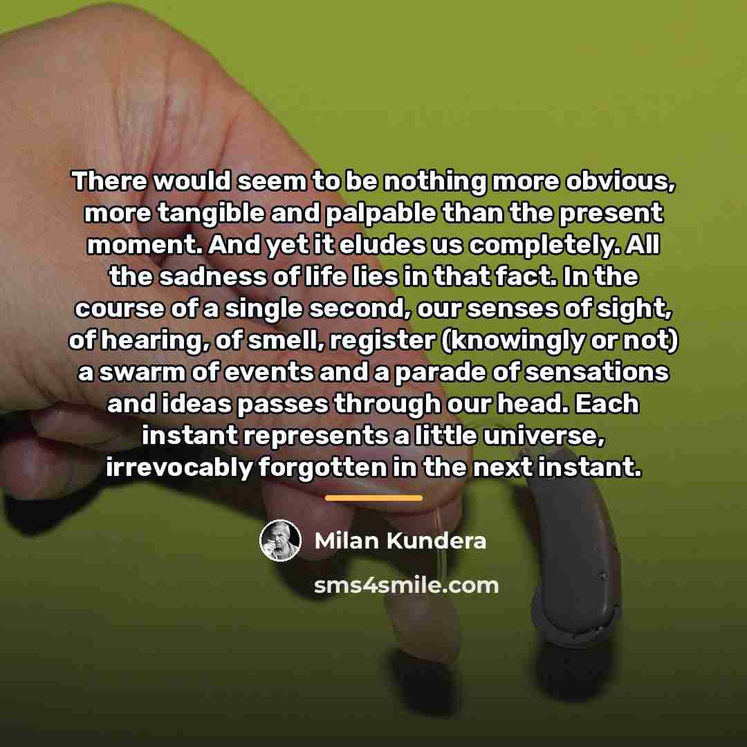 “There would seem to be nothing more obvious, more tangible…” quote by Milan Kundera