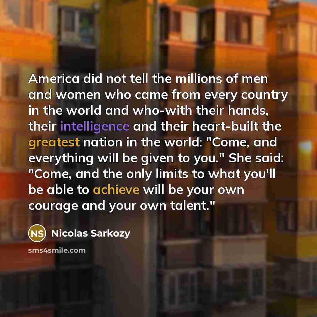 “America did not tell the millions of men and women…” quote by Nicolas Sarkozy