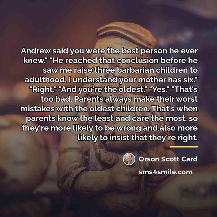 “Andrew said you were the best person he ever knew."…” quote by Orson Scott Card