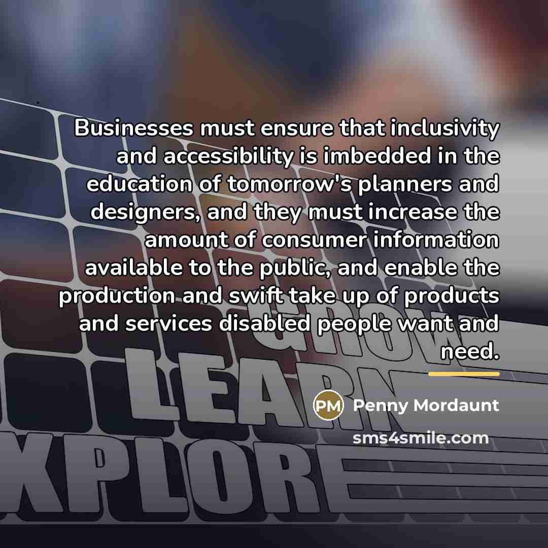 “Businesses must ensure that inclusivity and accessibility is imbedded in…” quote by Penny Mordaunt
