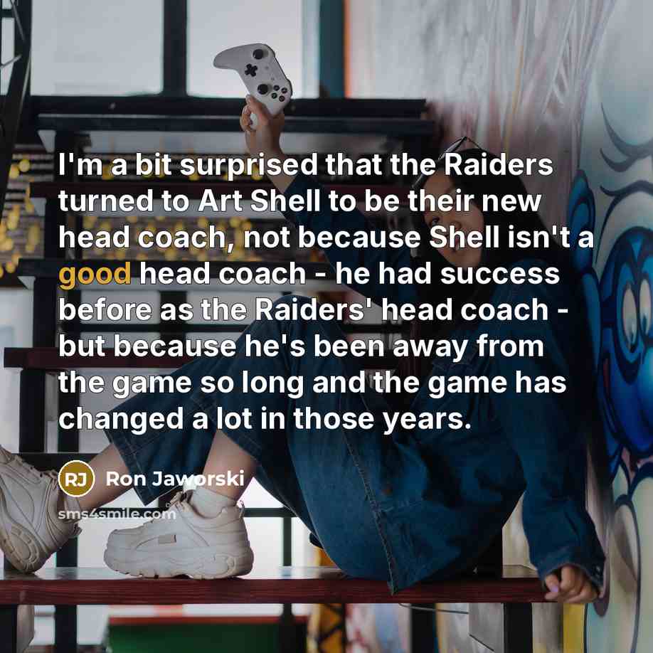 “I'm a bit surprised that the Raiders turned to Art…” quote by Ron Jaworski
