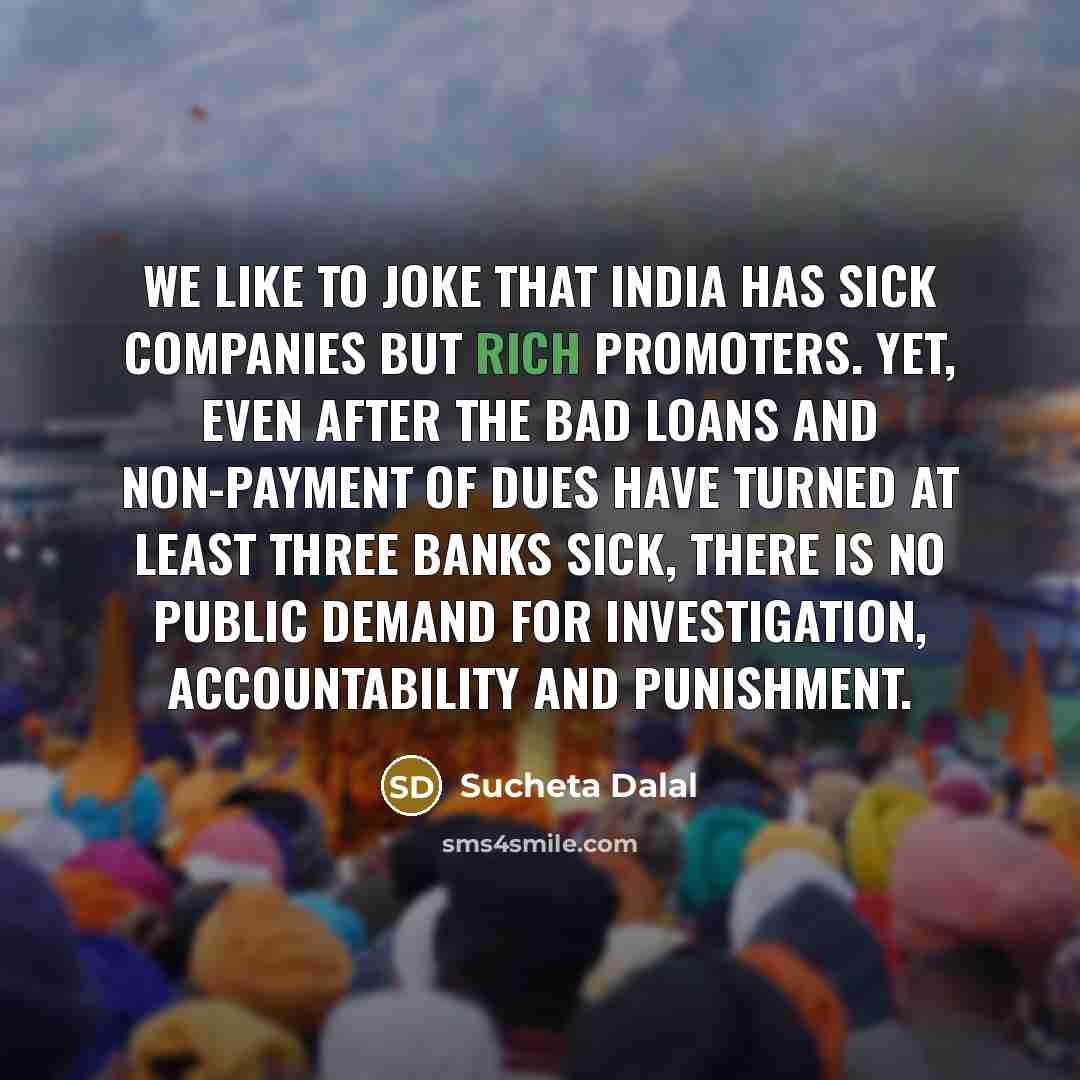 “We like to joke that India has sick companies but…” quote by Sucheta Dalal