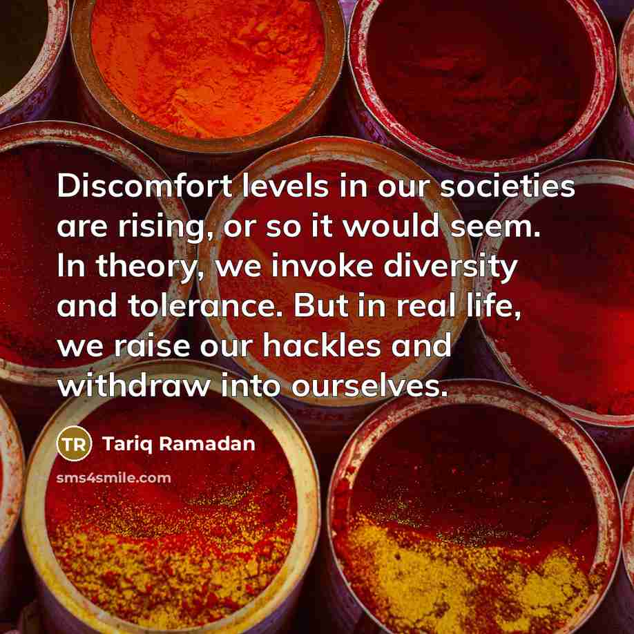 “Discomfort levels in our societies are rising, or so it…” quote by Tariq Ramadan