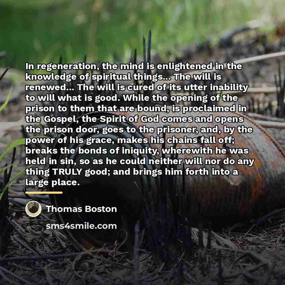 “In regeneration, the mind is enlightened in the knowledge of…” quote by Thomas Boston