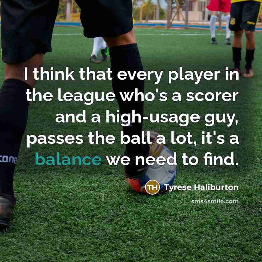 “I think that every player in the league who's a…” quote by Tyrese Haliburton
