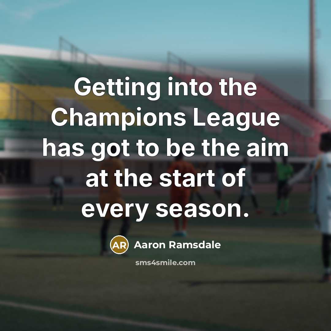 “Getting into the Champions League has got to be the…” quote by Aaron Ramsdale