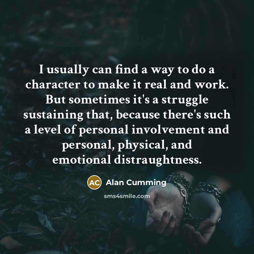 “I usually can find a way to do a character…” quote by Alan Cumming