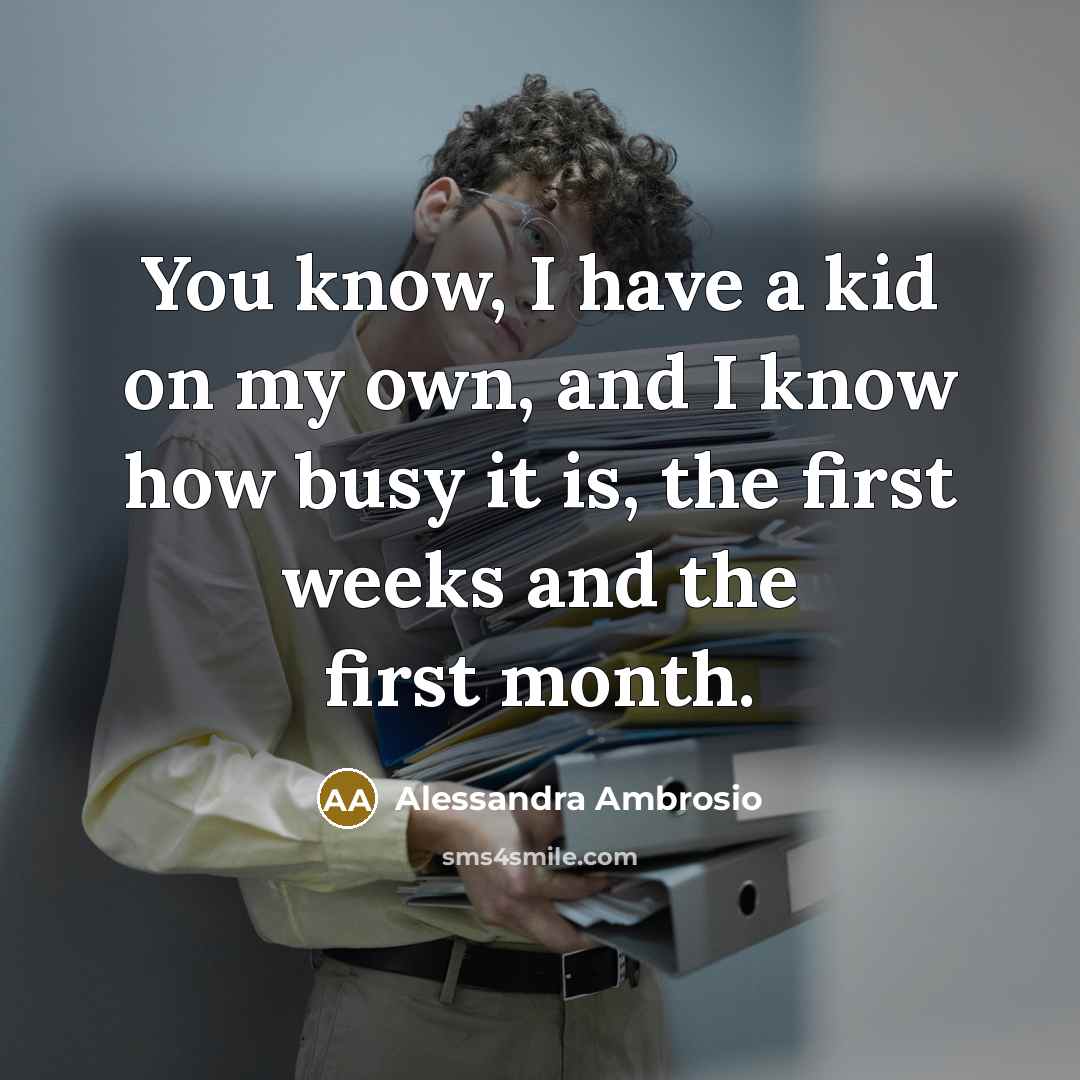 “You know, I have a kid on my own, and…” quote by Alessandra Ambrosio