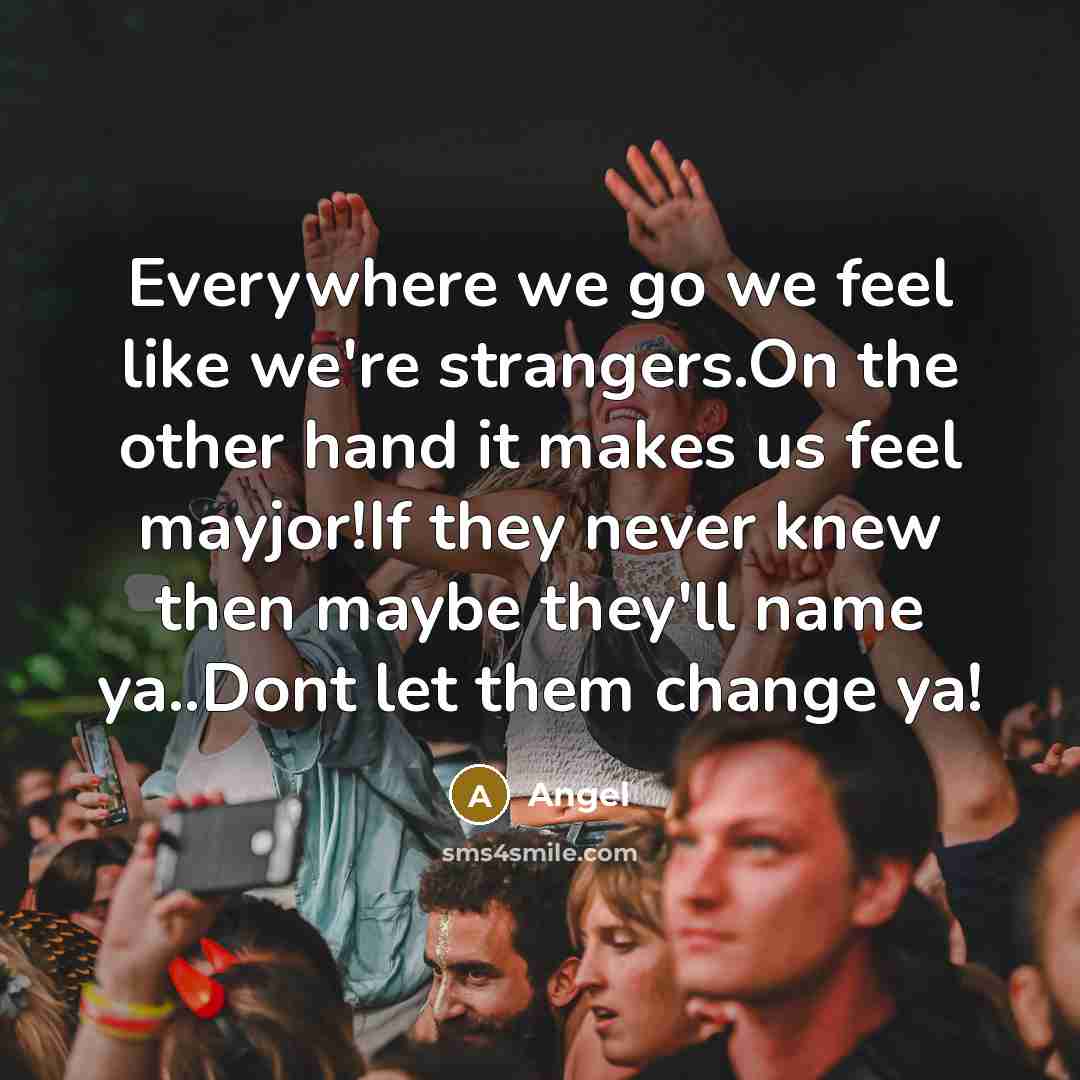 “Everywhere we go we feel like we're strangers.On the other…” quote by Angel