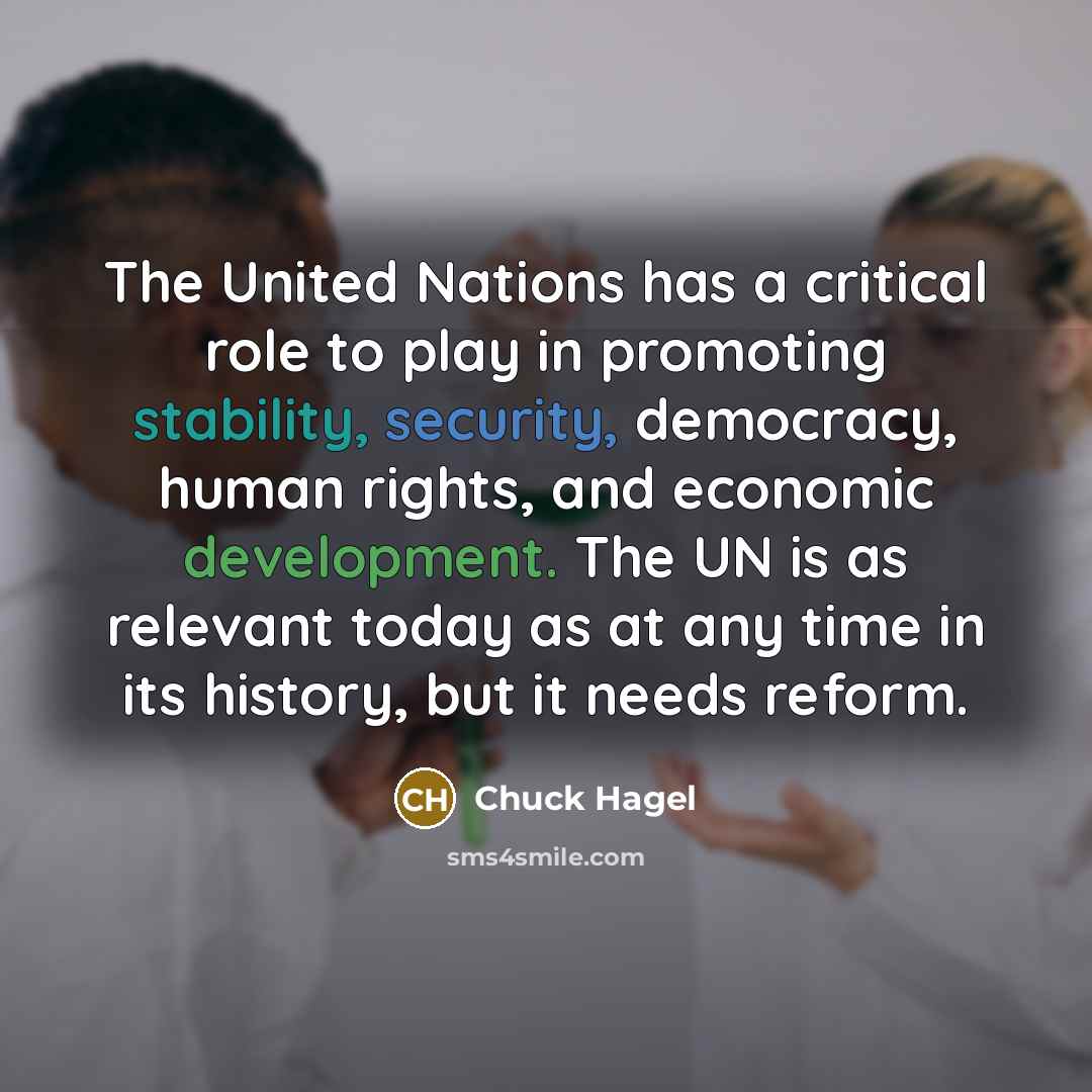 “The United Nations has a critical role to play in…” quote by Chuck Hagel