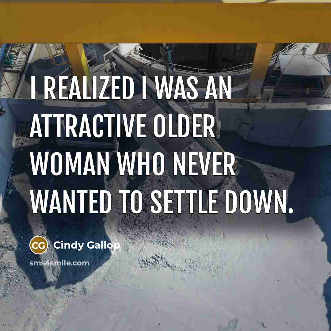 “I realized I was an attractive older woman who never…” quote by Cindy Gallop