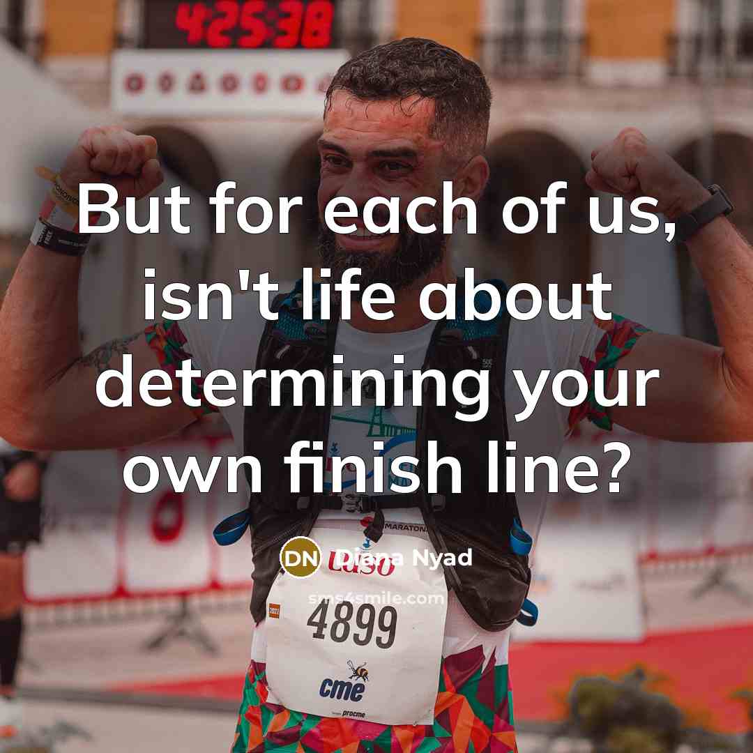 “But for each of us, isn't life about determining your…” quote by Diana Nyad
