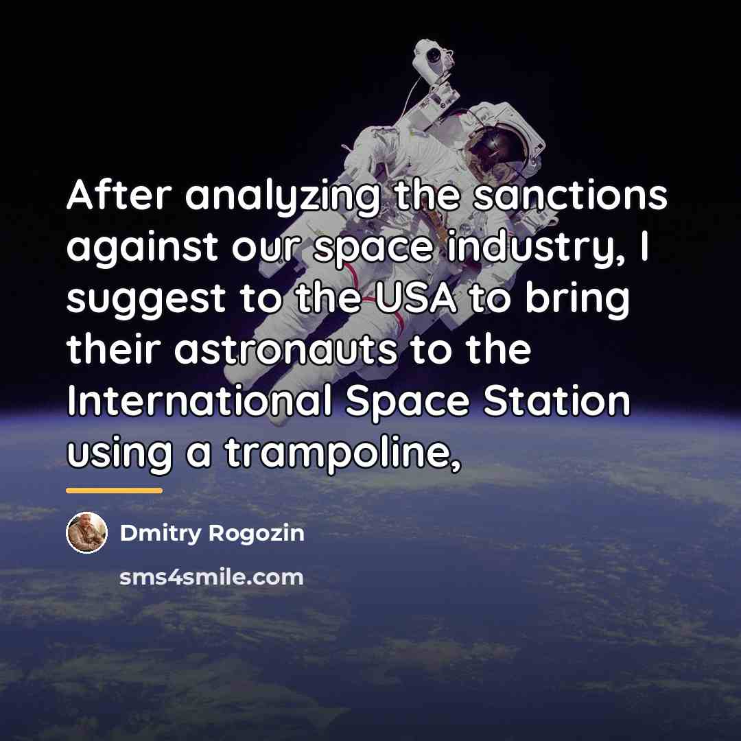 “After analyzing the sanctions against our space industry, I suggest…” quote by Dmitry Rogozin