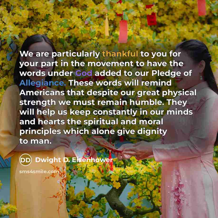 “We are particularly thankful to you for your part in…” quote by Dwight D. Eisenhower