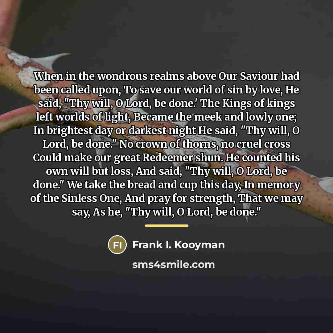 “When in the wondrous realms above Our Saviour had been…” quote by Frank I. Kooyman