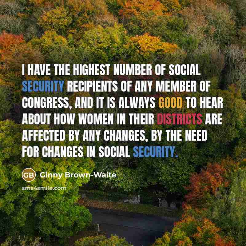 “I have the highest number of Social Security recipients of…” quote by Ginny Brown-Waite