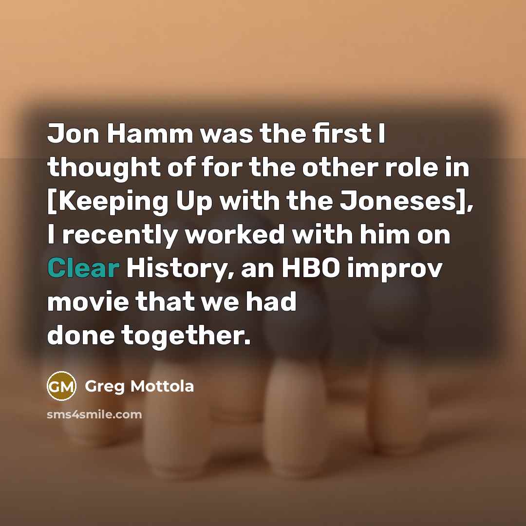 “Jon Hamm was the first I thought of for the…” quote by Greg Mottola
