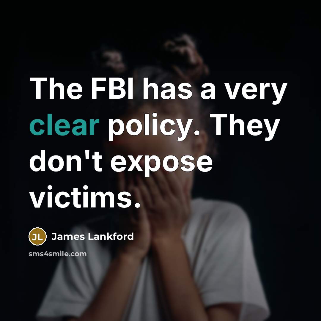 “The FBI has a very clear policy. They don't expose…” quote by James Lankford