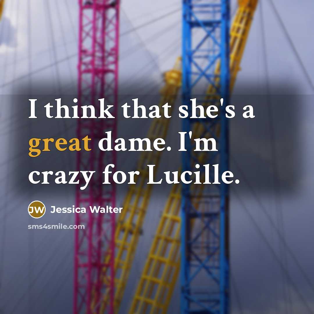 “I think that she's a great dame. I'm crazy for…” quote by Jessica Walter