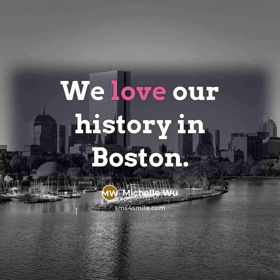 “We love our history in Boston.…” quote by Michelle Wu