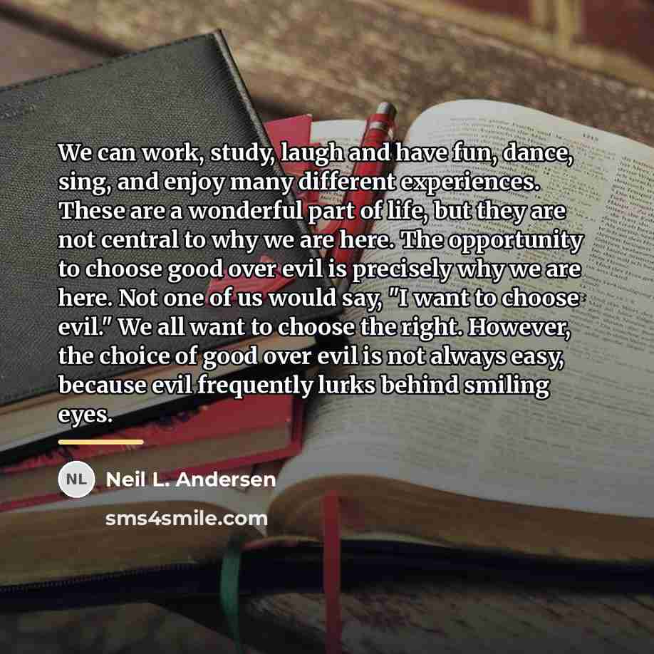 “We can work, study, laugh and have fun, dance, sing,…” quote by Neil L. Andersen
