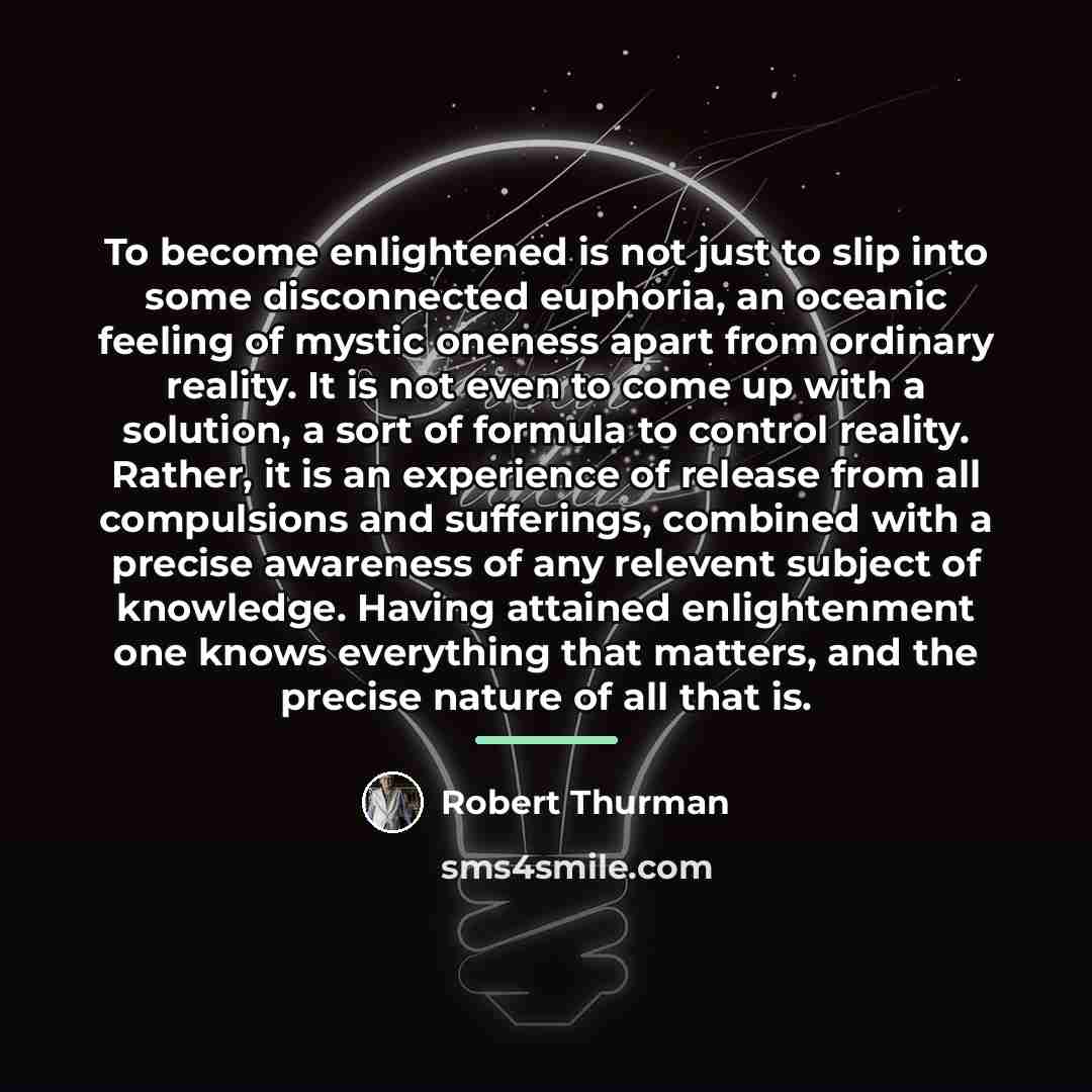 “To become enlightened is not just to slip into some…” quote by Robert Thurman