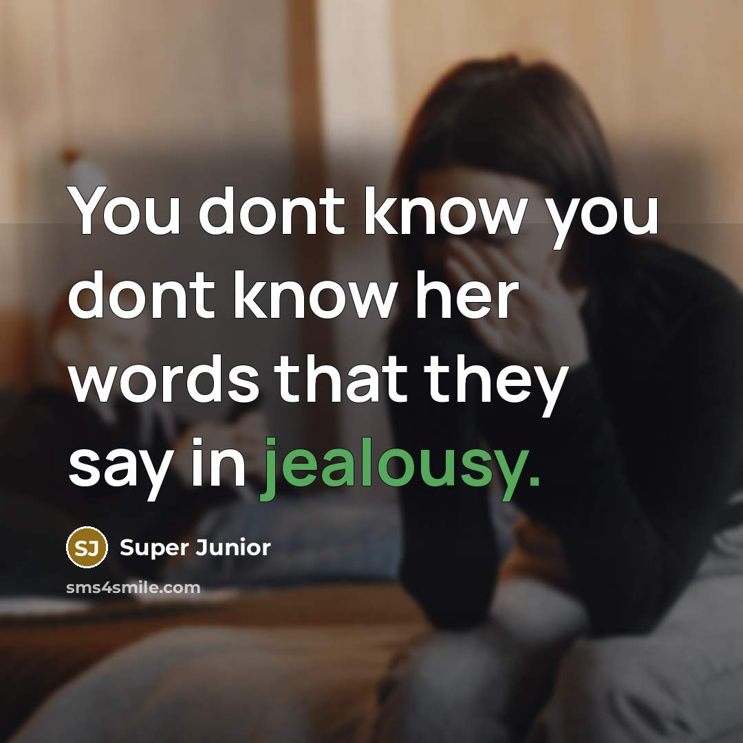 “You dont know you dont know her words that they…” quote by Super Junior