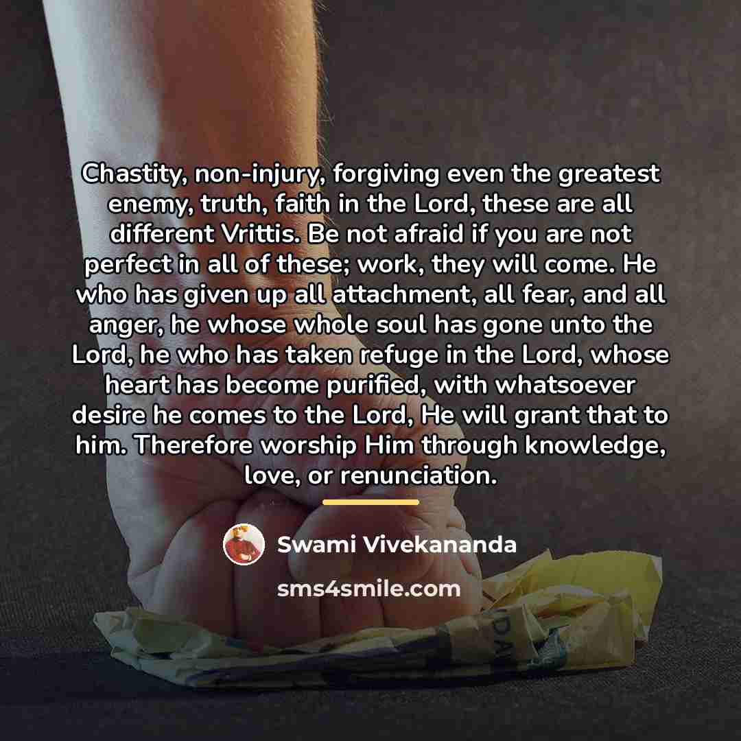 “Chastity, non-injury, forgiving even the greatest enemy, truth, faith in…” quote by Swami Vivekananda