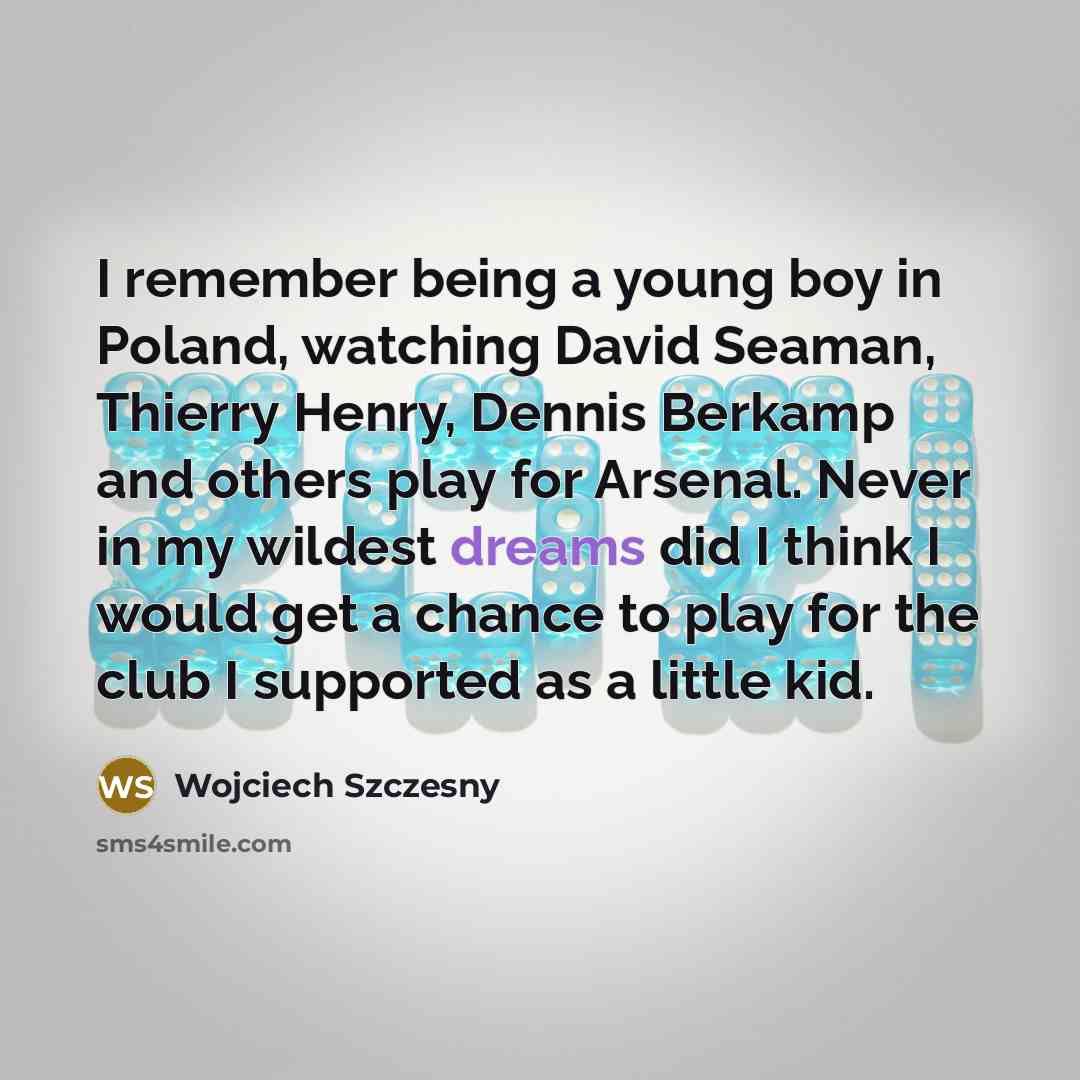 “I remember being a young boy in Poland, watching David…” quote by Wojciech Szczesny