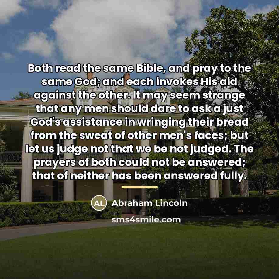 “Both read the same Bible, and pray to the same…” quote by Abraham Lincoln