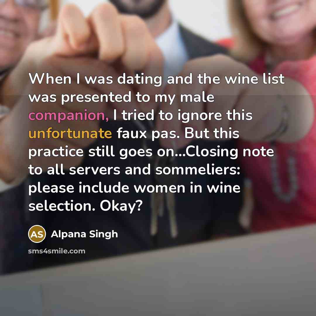 “When I was dating and the wine list was presented…” quote by Alpana Singh