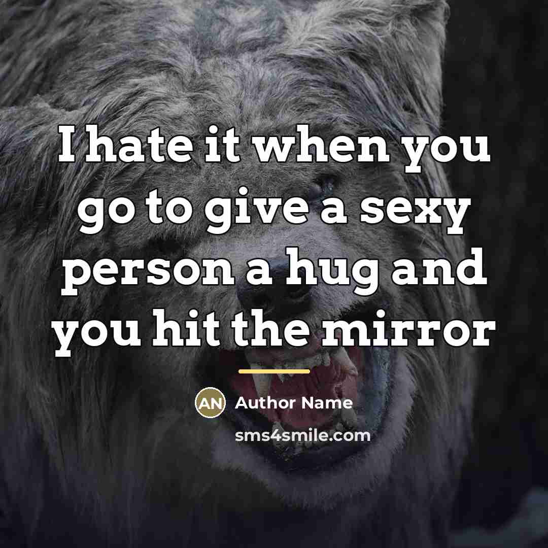 “I hate it when you go to give a sexy…” quote by Author Name