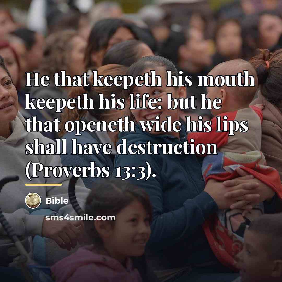 “He that keepeth his mouth keepeth his life: but he…” quote by Bible