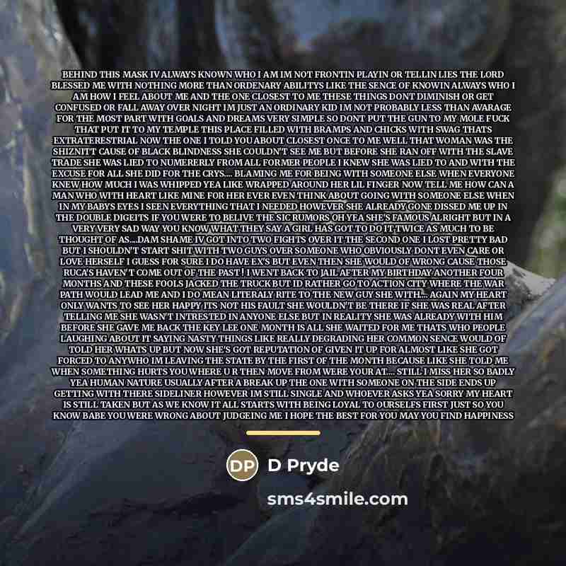 “BEHIND THIS MASK IV ALWAYS KNOWN WHO I AM IM…” quote by D Pryde