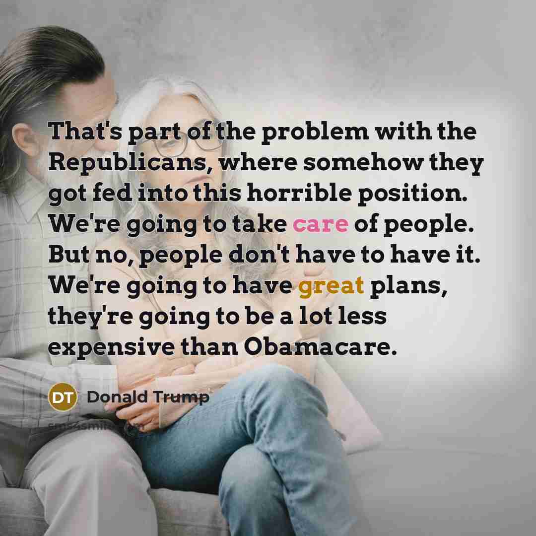 “That's part of the problem with the Republicans, where somehow…” quote by Donald Trump