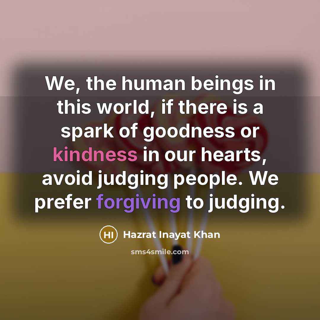 “We, the human beings in this world, if there is…” quote by Hazrat Inayat Khan