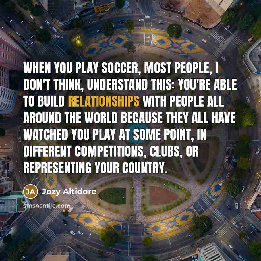 “When you play soccer, most people, I don't think, understand…” quote by Jozy Altidore
