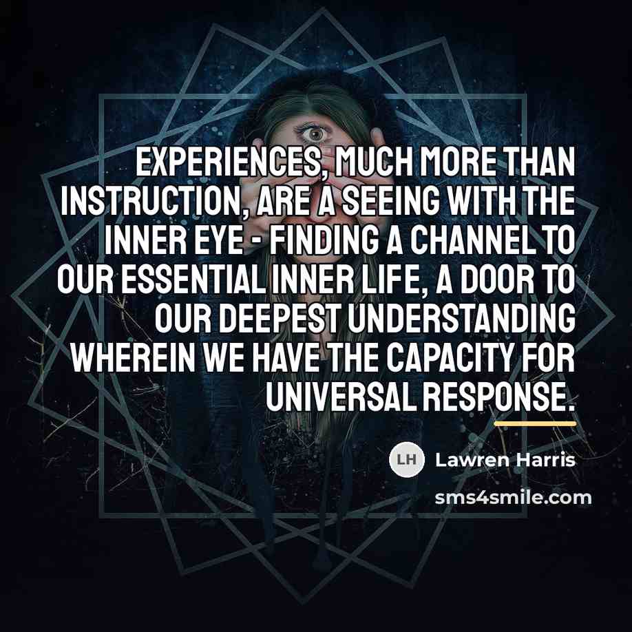 “Experiences, much more than instruction, are a seeing with the…” quote by Lawren Harris