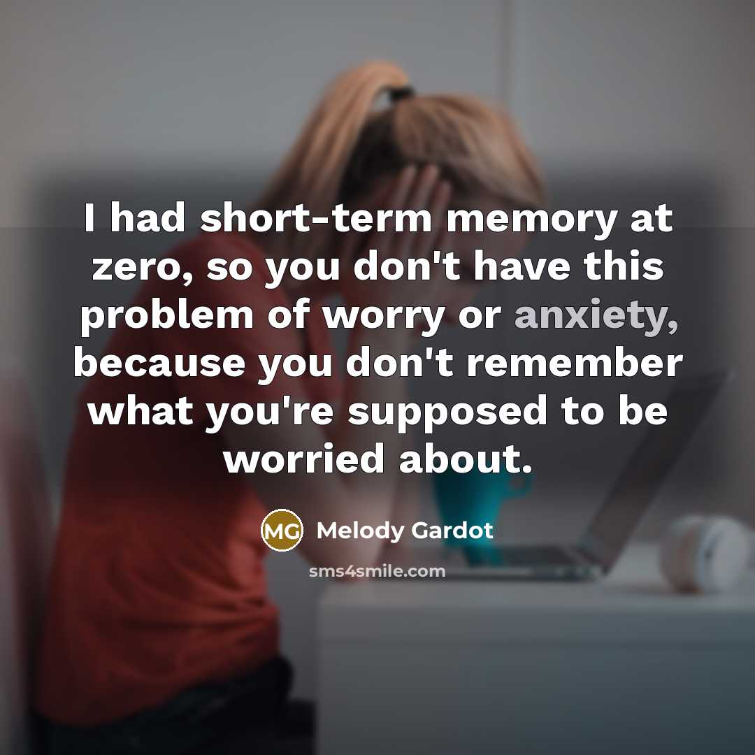 “I had short-term memory at zero, so you don't have…” quote by Melody Gardot