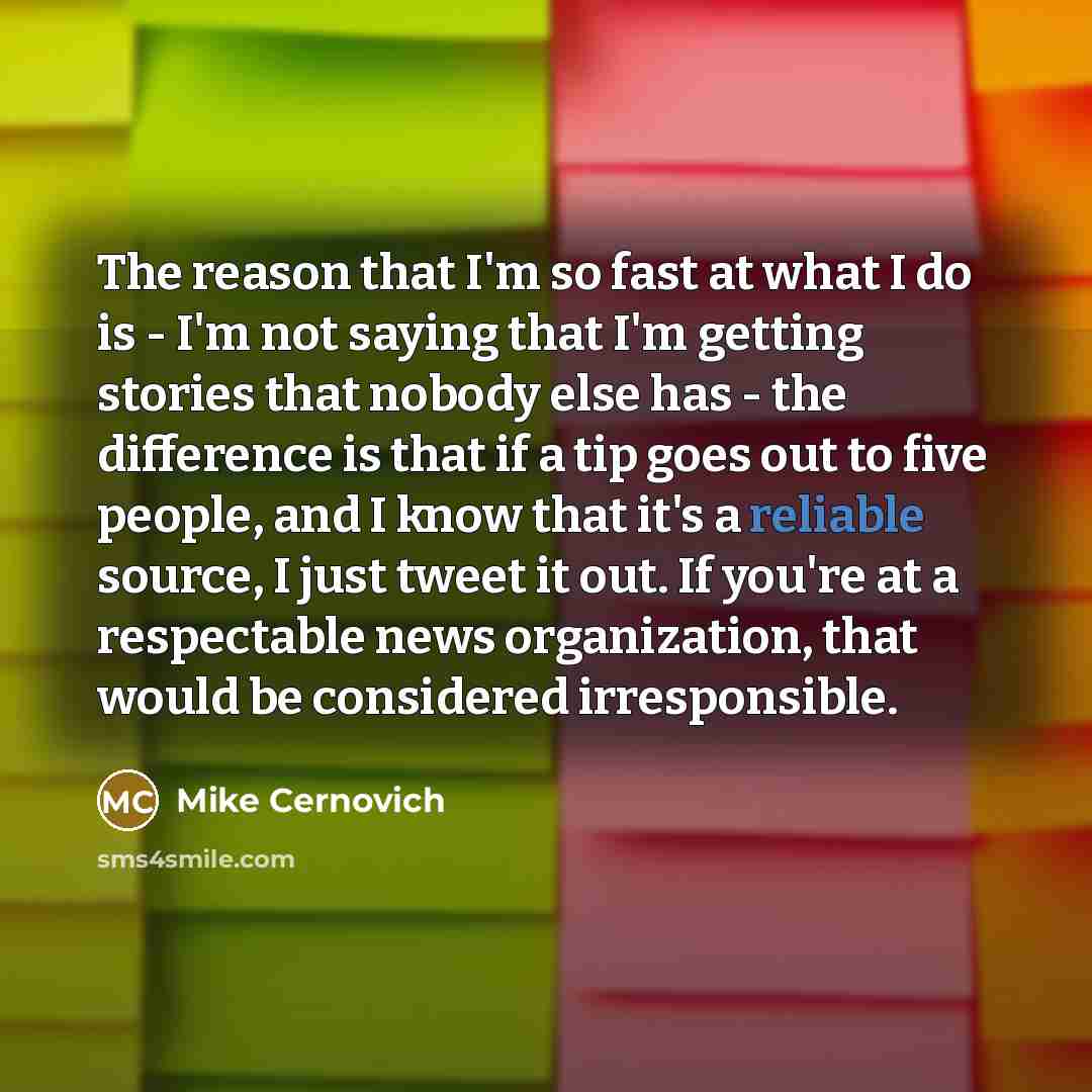“The reason that I'm so fast at what I do…” quote by Mike Cernovich