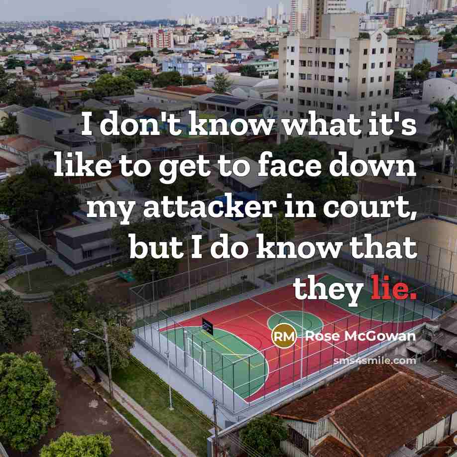 “I don't know what it's like to get to face…” quote by Rose McGowan