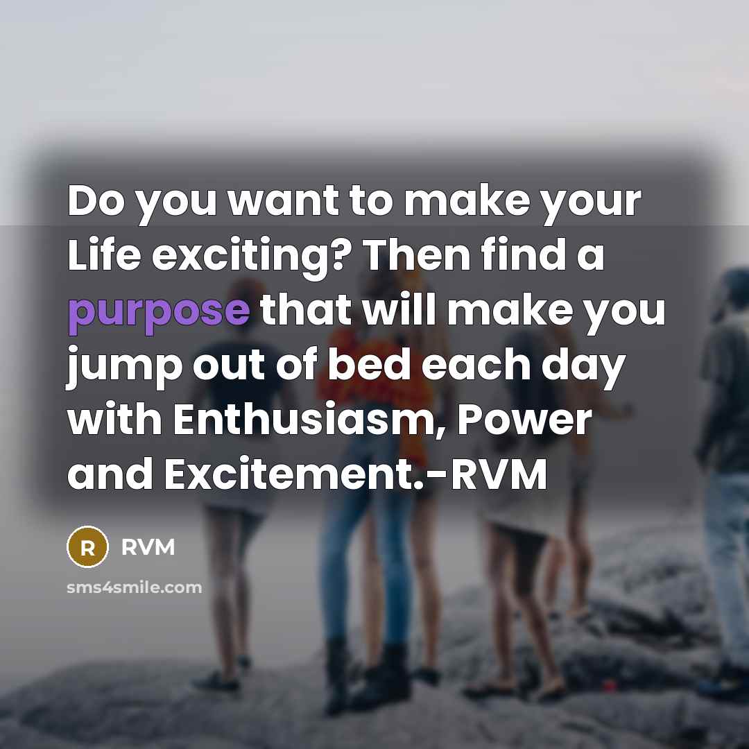“Do you want to make your Life exciting? Then find…” quote by RVM