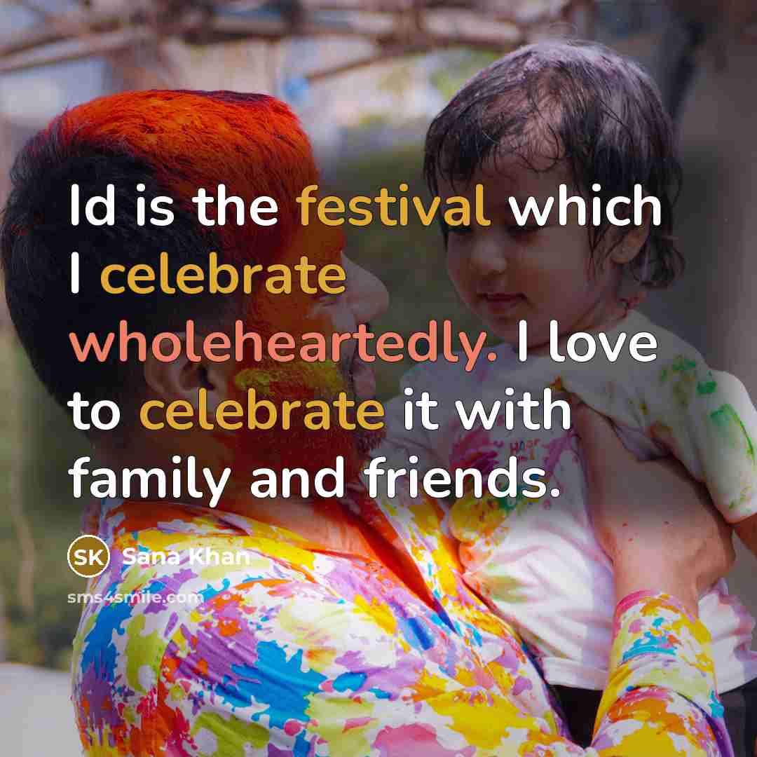 “Id is the festival which I celebrate wholeheartedly. I love…” quote by Sana Khan
