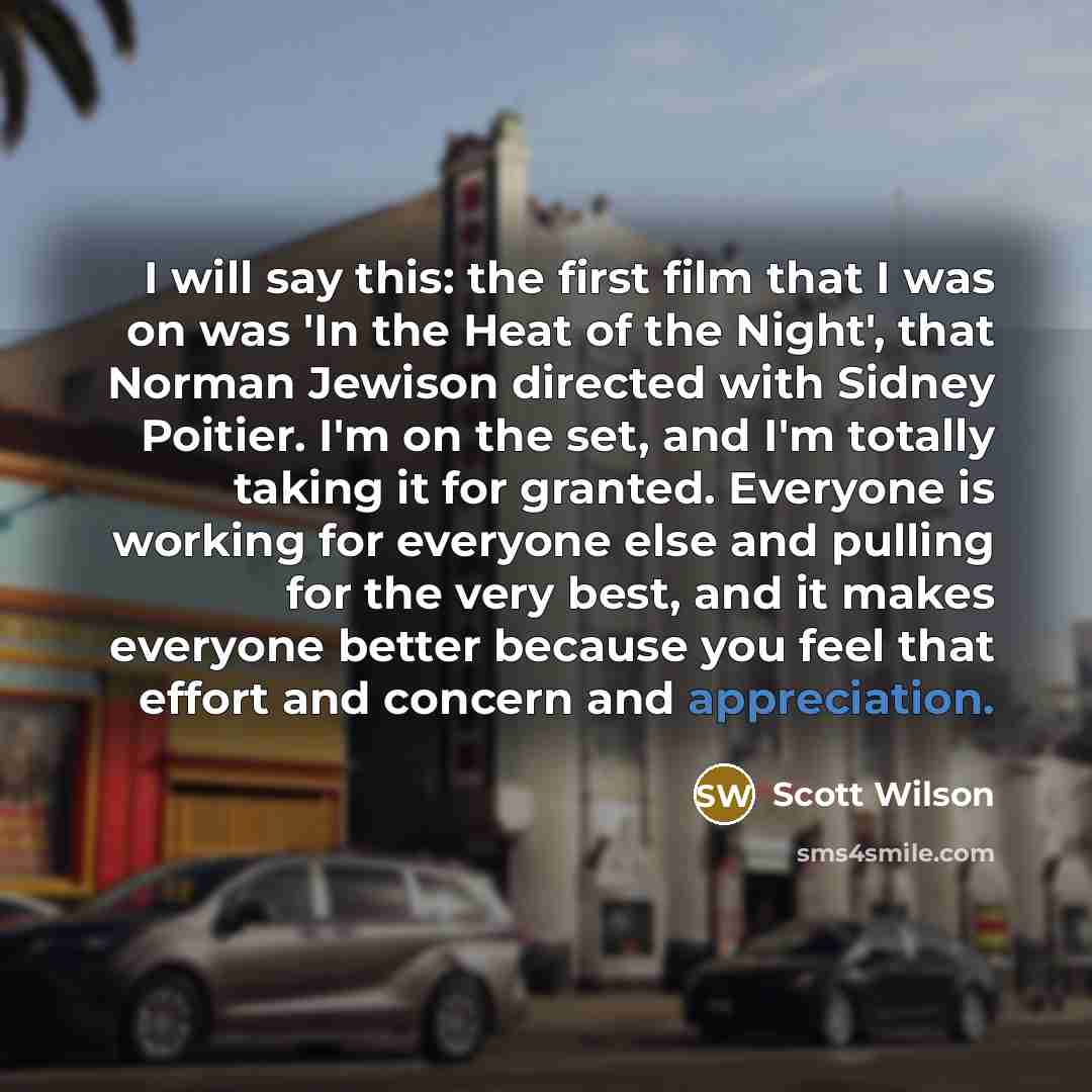 “I will say this: the first film that I was…” quote by Scott Wilson