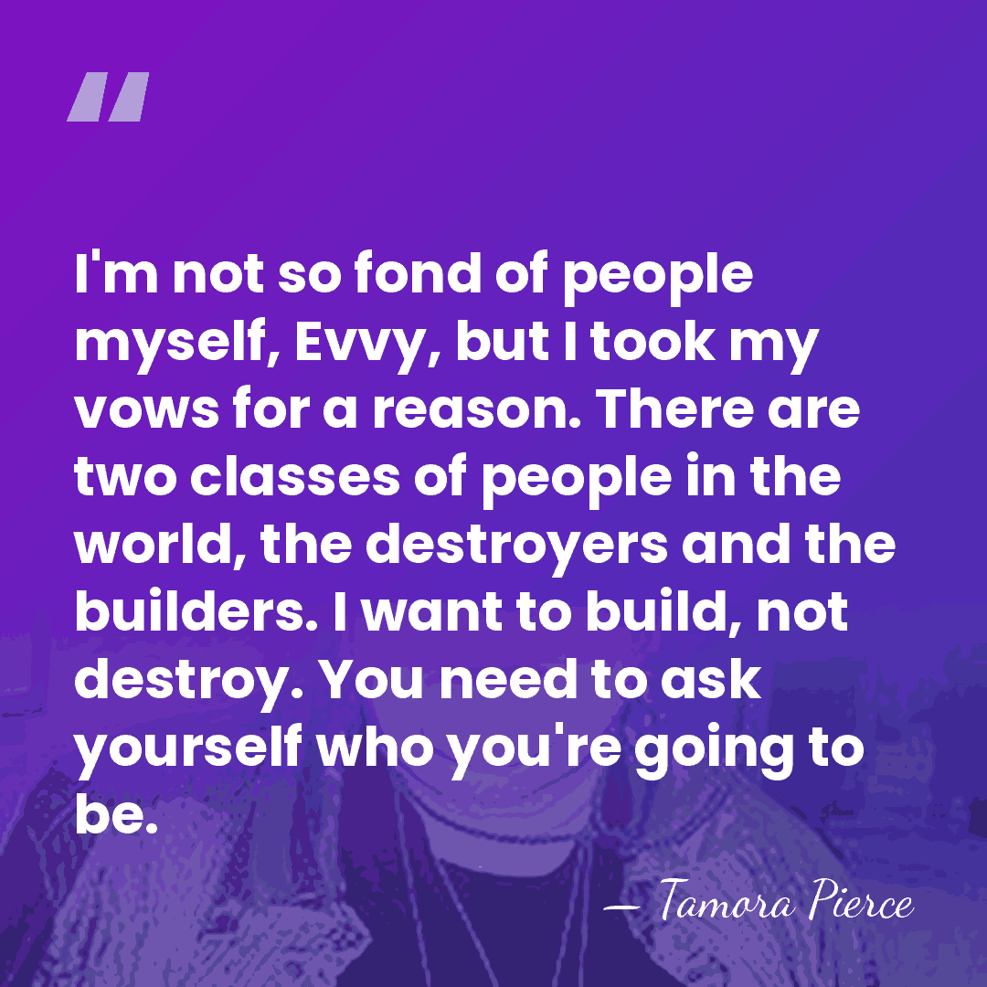 I'm not so fond of people myself, Evvy, but I took my&hellip; - Tamora Pierce