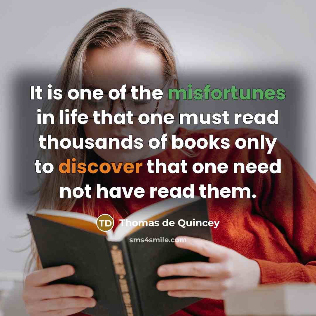 “It is one of the misfortunes in life that one…” quote by Thomas de Quincey
