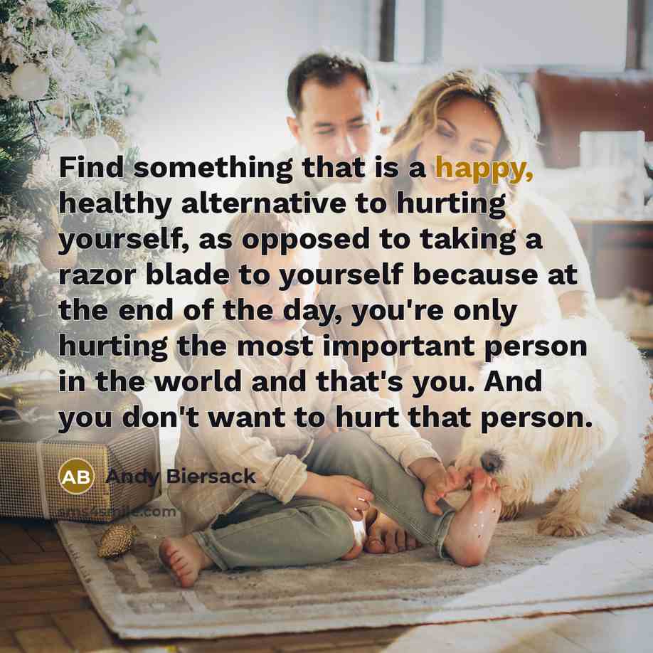 “Find something that is a happy, healthy alternative to hurting…” quote by Andy Biersack