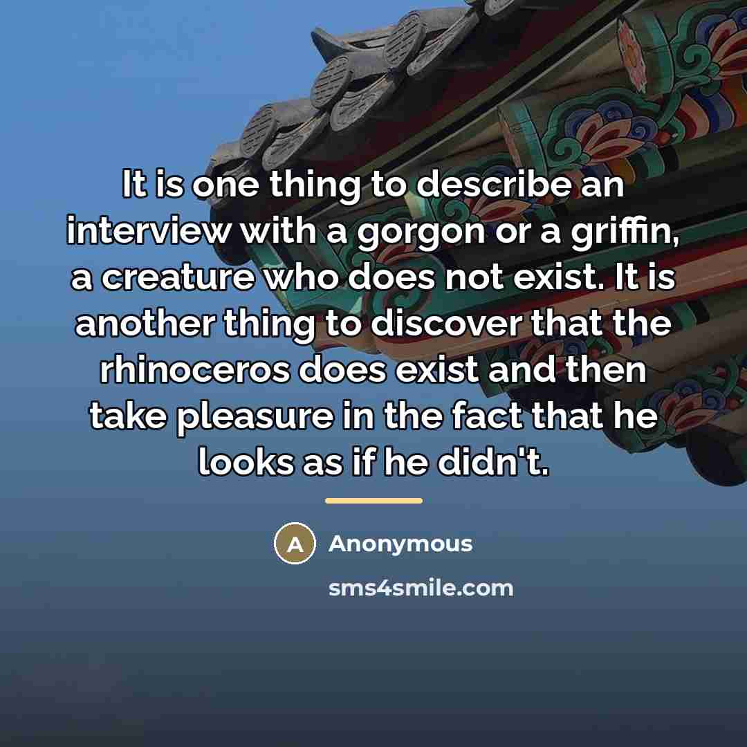 “It is one thing to describe an interview with a…” quote by Anonymous