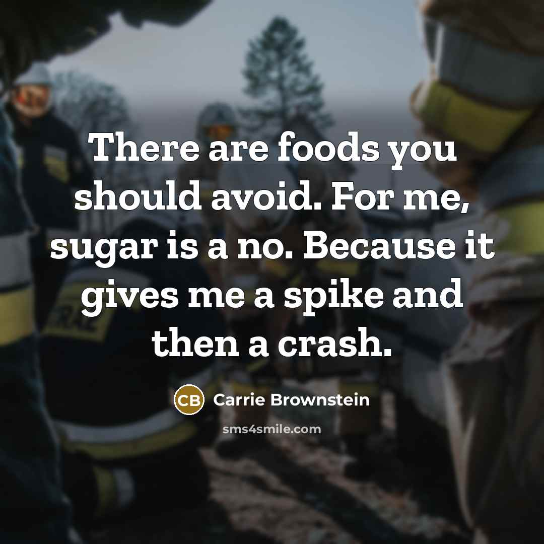 “There are foods you should avoid. For me, sugar is…” quote by Carrie Brownstein